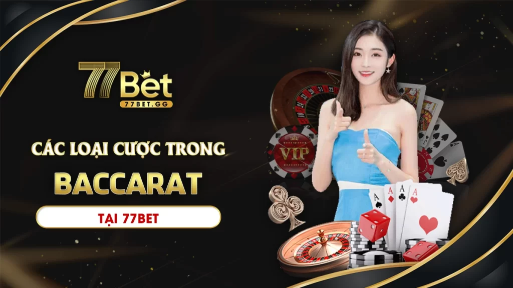 Các loại cược trong baccarat